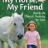 My Horse, My Friend: Hands-On TTouchÂ® Training for Kids, by Bibi Degn